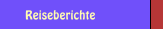 Reiseberichte